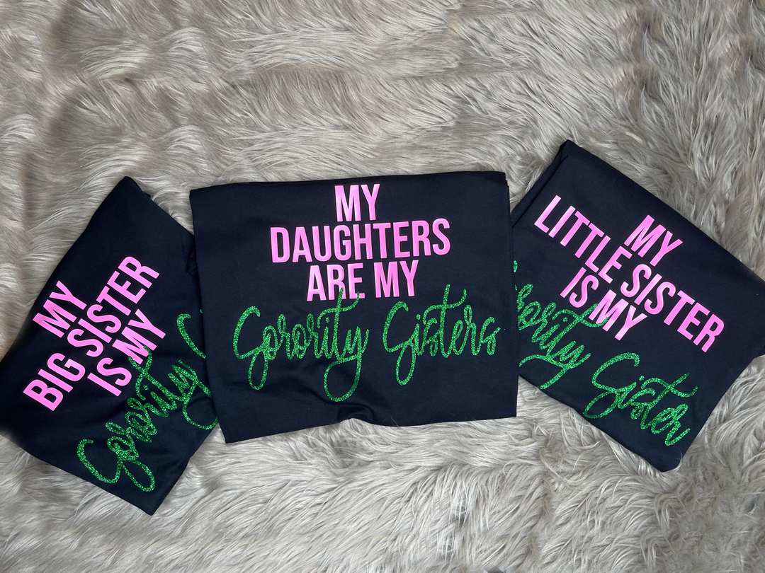 My Family members are my Sorority Sisters | Pink and Green Legacy Shirts